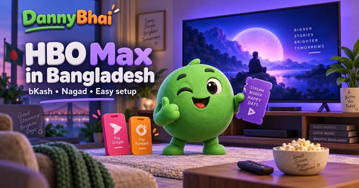 HBO Max price in Bangladesh plans and local payment guide